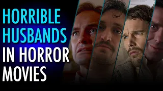 Horrible Husbands in Horror Movies | Real Queen of Horror