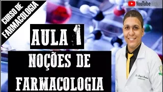 Aula 1: NOÇÕES DE FARMACOLOGIA - CURSO DE FARMACOLOGIA P/ ENS SUPERIOR