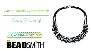 Free Project! Carrier Beads by Beadsmith Bead-A-Long