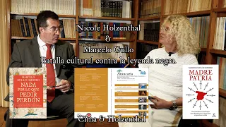 Nicole Holzenthal y Marcelo Gullo: Batalla cultural contra la leyenda negra.