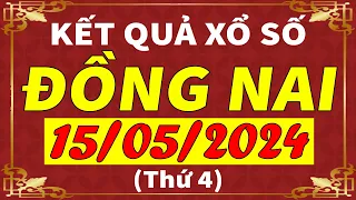 Xổ số Đồng Nai ngày 15 tháng 5 | XSDN - KQXSDN - SXDN | Xổ số kiến thiết Đồng Nai hôm nay