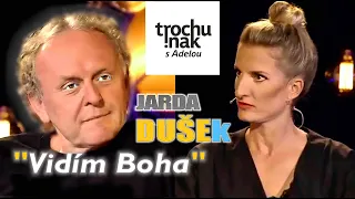 Jaroslav Dušek - Trochu inak s Adélou Banášovou-Vinczeovou (2021)