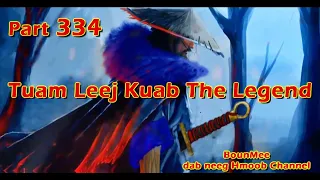 Tuam Leej Kuab The Hmong Shaman Warrior ( Part 334 ) 29/11/2022