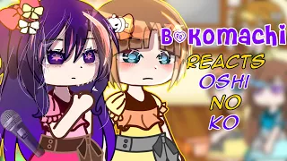 ~|Past B-Komachi Reacts|~|Oshi No Ko|~|SPOILER WARNING|~|GCRV|~|RosieKiwi|~