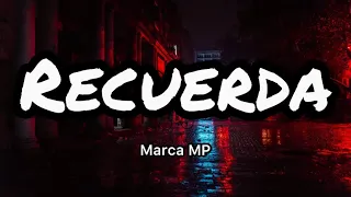 Marca MP - Recuerda (Letras/Lyrics)