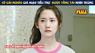 Review Phim: Cô Gái Nghèo Giả Mạo Tiểu Thư  Được Tổng Tài Nhìn Trúng | Full | Tóm Tắt Phim Hàn Hay