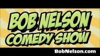 Bob Nelson Comedy Show