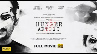 The Hunger Artist | Full Movie | Kamaleswar Mukherjee | Ritwick, Biswanath, Priyanka