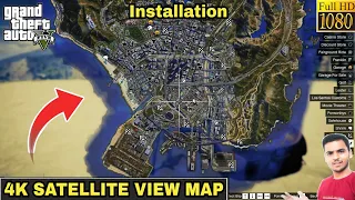 GTA 5 : HOW TO INSTALL 4K SATELLITE VIEW MAP MOD🔥🔥🔥