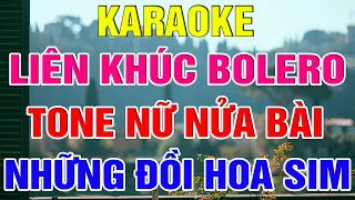 Liên Khúc Bolero Tone Nữ Dễ Hát  -   Karaoke Những Đồi Hoa Sim  -   Karaoke Lâm Organ  -   Beat Mới