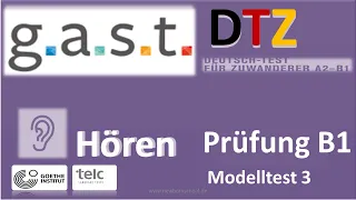 G A S T DTZ B1, Hören, 4 Prüfungen B1 Neu 2024 Modellsatz 3  2024 Mit Lösung