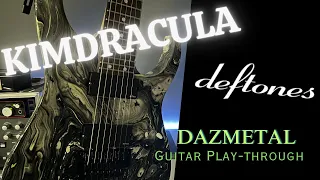 Deftones: Kimdracula Guitar Play-through