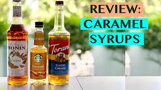 REVIEW: CARAMEL SYRUPS - MONIN VS STARBUCKS VS TORANI FEATURING HOT CARAMEL MACCHIATO