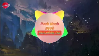 Paub Hnub Nyob Remix - Nuj Sua Xyooj | Nkauj Htrol EDM