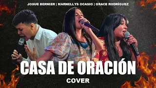 Casa de Oracion ft Grace Rodriguez ft Josue Bernier- Cover