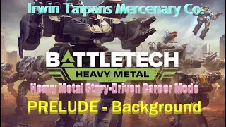 BATTLETECH Heavy Metal Career Mode: Irwin Taipans: Prelude - Setting Up