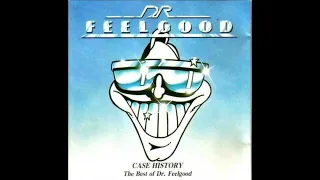 Dr FEELGOOD - Case History  - The Best Of Dr. Feelgood (1987) ♫ Full Album