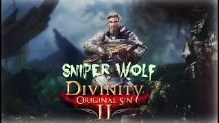 Divinity: Original Sin 2 - Building a Sniper Wolf Ranger and Gameplay