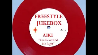 Aiki "You Never Did Me Right" (2019)