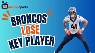 How Will Losing Drew Sanders Impact The Broncos?