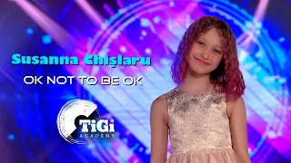 Susanna Chișlaru (TiGi Academy) - OK NOT TO BE OK