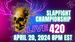 LIVE SlapFIGHT Championship 420 WATCH PARTY