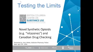 Testing the Limits Novel Synthetic Opioids (e.g.“nitazenes”) and Canadian Drug Checking-WNAP Vol. 06