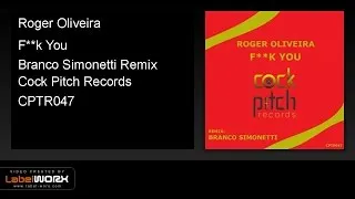 Roger Oliveira - F**k You (Branco Simonetti Remix)