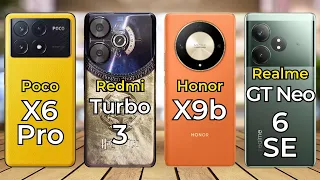 Poco X6 Pro Vs Redmi Turbo 3 Vs Honor X9b Vs Realme GT Neo 6 SE