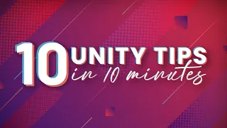 10 useful Tips for Unity Developers | AshDev
