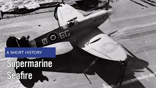 Supermarine Seafire - A Short History