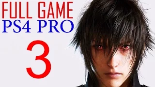 Final Fantasy XV Walkthrough Part 3 PS4 PRO Gameplay lets play Final Fantasy 15 - No Commentary