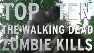 Top 10 The Walking Dead Zombie Kills (Quickie)