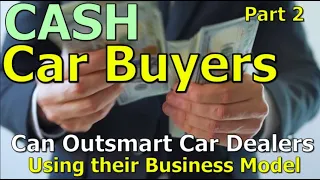 CASH CAR BUYERS CAN OUTSMART DEALERS Part 2 of 2 Added Facts: The Homework Guy, Kevin Hunter