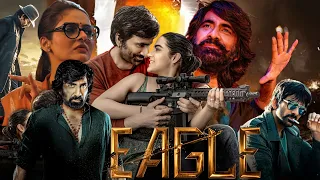 Eagle (2024) Full Movie Facts || Ravi Teja, Anupama Parameswaran, Kavya Thapar || Review & Facts