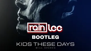 Will Sparks - Kids These Days ( Rainlee Bootleg ) #willsparks #kidsthesedays #rainlee #bootleg