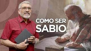 COMO SER SABIO - Sabiduria para la Vida- Salvador Gómez