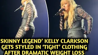 Skinny legend’ Kelly Clarkson gets styled in ‘tight’ clothing after dramatic weight loss