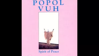 Popol Vuh - Spirit of Peace (1985) FULL ALBUM
