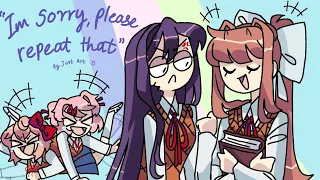 " I'm sorry, please repeat that! " (DDLC animatic)