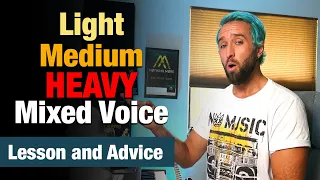 How to Find Light, Medium, and Heavy Mixed Voice