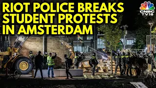 Amsterdam Police Break Up Pro-Palestinian Student Protest | N18G | CNBC TV18