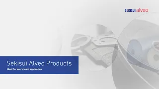 Sekisui Alveo Products - Ideal for every foam application -