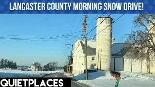 Lancaster County Scenic Morning Snow Drive ! Morgantown to Stevens Pennsylvania!