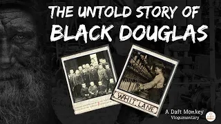 THE UNTOLD STORY OF BLACK DOUGLAS - THE #SALFORD BOGEYMAN # VLOGUMENTARY