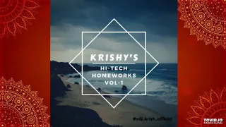 Hitech homeworks vol-1- Krishy {hitech psytrance 2020}