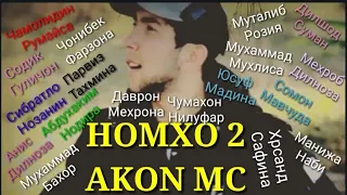 AKON MC НОМХО 2 ( Гуш кун номи ту хам аст?)