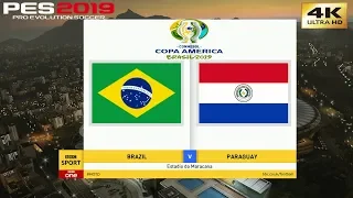 PES 2019 (PC) Brazil vs Paraguay | COPA AMERICA QUARTER FINAL | 27/06/2019 | 4K 60FPS