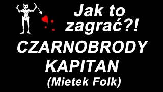 Mitek Folk - Czarnobrody Kapitan - Jak to zagrać?!