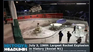 July 3, 1969: Largest Rocket Explosion in History (Soviet N1)